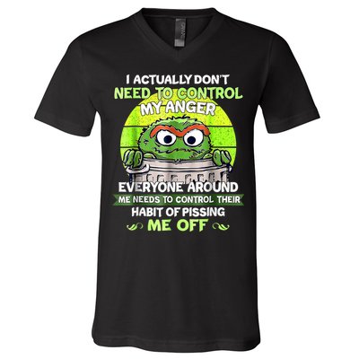 I Actually Dont Need To Control My Anger Everyone Around Me V-Neck T-Shirt