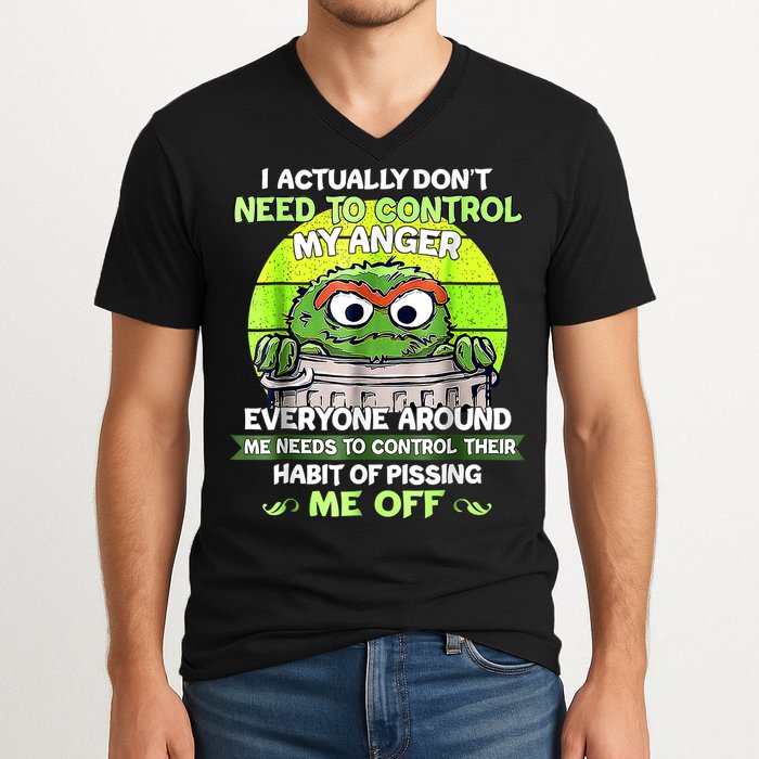 I Actually Dont Need To Control My Anger Everyone Around Me V-Neck T-Shirt