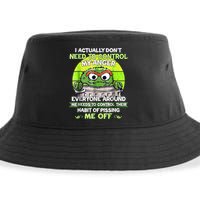 I Actually Dont Need To Control My Anger Everyone Around Me Sustainable Bucket Hat