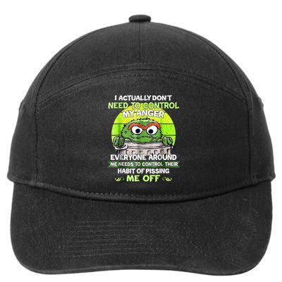 I Actually Dont Need To Control My Anger Everyone Around Me 7-Panel Snapback Hat