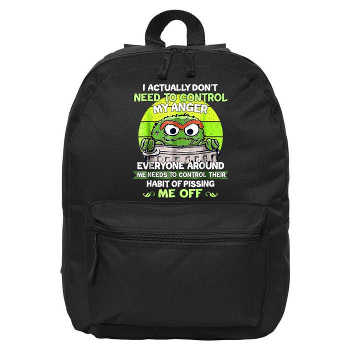 I Actually Dont Need To Control My Anger Everyone Around Me 16 in Basic Backpack