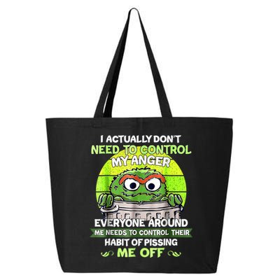 I Actually Dont Need To Control My Anger Everyone Around Me 25L Jumbo Tote