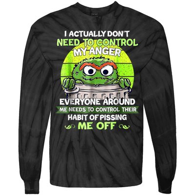 I Actually Dont Need To Control My Anger Everyone Around Me Tie-Dye Long Sleeve Shirt