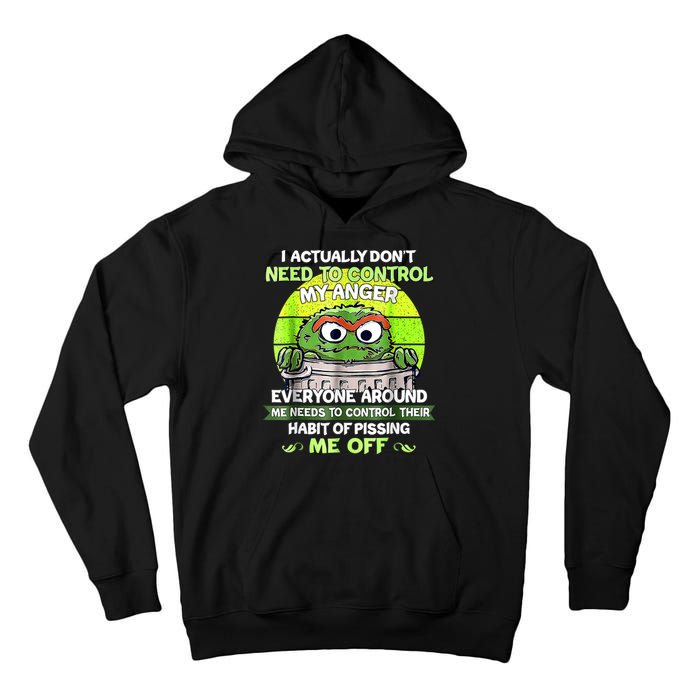 I Actually Dont Need To Control My Anger Everyone Around Me Tall Hoodie