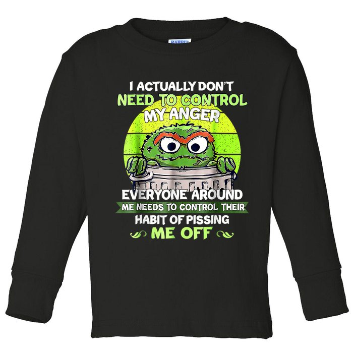 I Actually Dont Need To Control My Anger Everyone Around Me Toddler Long Sleeve Shirt