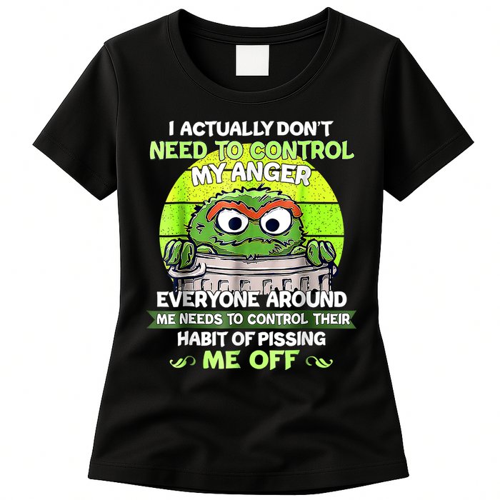 I Actually Dont Need To Control My Anger Everyone Around Me Womens T-Shirt