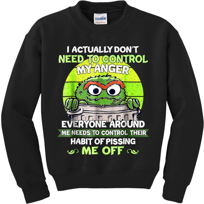 I Actually Dont Need To Control My Anger Everyone Around Me Kids Sweatshirt