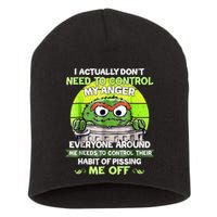 I Actually Dont Need To Control My Anger Everyone Around Me Short Acrylic Beanie