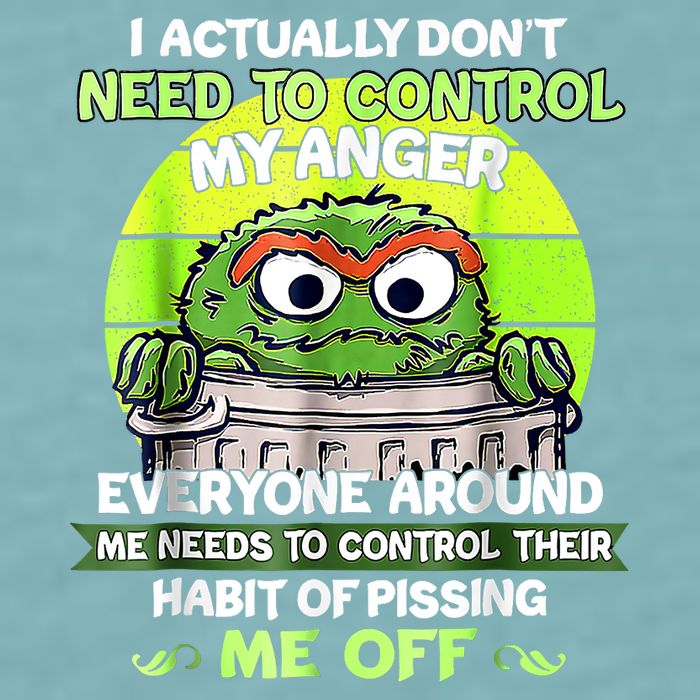 I Actually Dont Need To Control My Anger Everyone Around Me Sueded Cloud Jersey T-Shirt