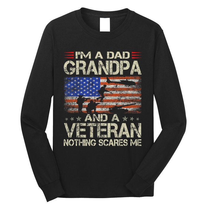 IM A Dad Grandpa And Veteran Fathers Day Papa Grandpa Gifts Long Sleeve Shirt