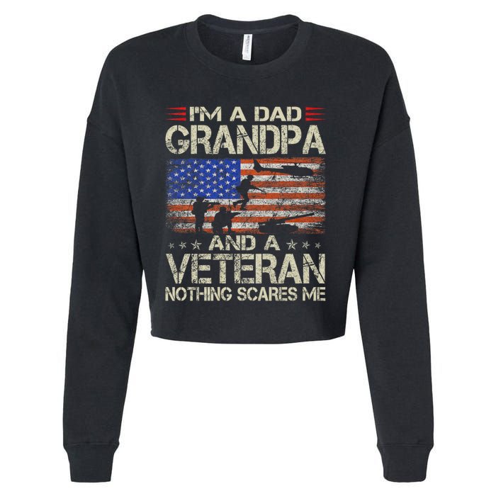 IM A Dad Grandpa And Veteran Fathers Day Papa Grandpa Gifts Cropped Pullover Crew