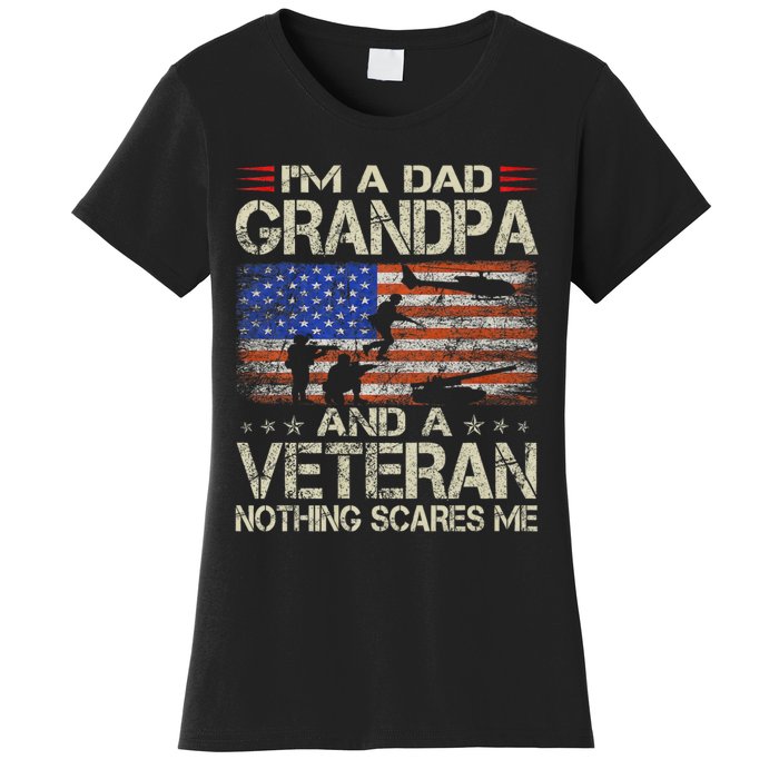 IM A Dad Grandpa And Veteran Fathers Day Papa Grandpa Gifts Women's T-Shirt