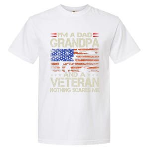 IM A Dad Grandpa And Veteran Fathers Day Papa Grandpa Gifts Garment-Dyed Heavyweight T-Shirt