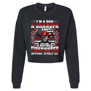 I'm A Dad Grandpa And A Retired Firefighter Grandfather Gift Cropped Pullover Crew