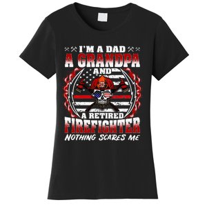 I'm A Dad Grandpa And A Retired Firefighter Grandfather Gift Women's T-Shirt