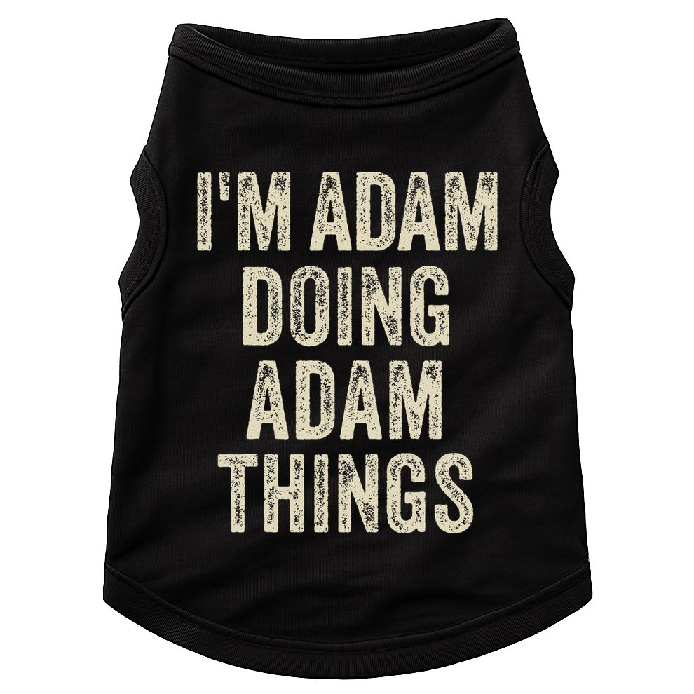 I'M ADAM DOING ADAM THINGS Funny Father's Day Dad Husband Doggie Tank