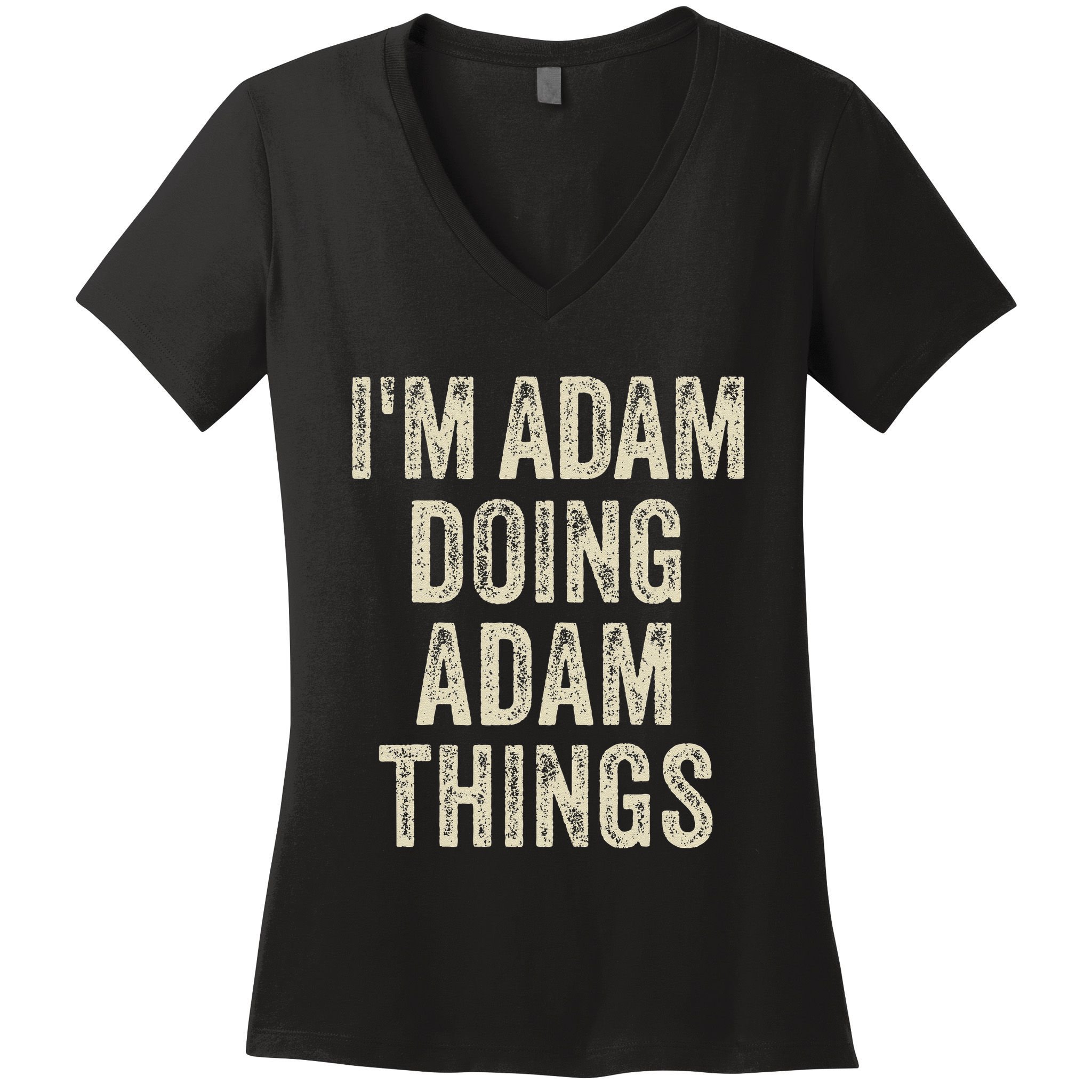I'M ADAM DOING ADAM THINGS Funny Father's Day Dad Husband Women's V-Neck T-Shirt