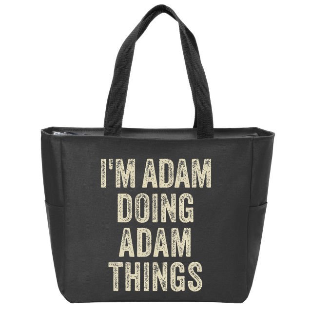 I'M ADAM DOING ADAM THINGS Funny Father's Day Dad Husband Zip Tote Bag
