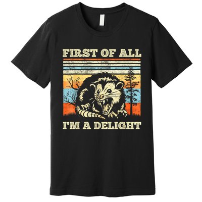 Im A Delight Sarcastic Angry Opossum Possum Premium T-Shirt