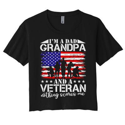 I'm A Dad Grandpa and Veteran Nothing Scares me Father's Day Women's Crop Top Tee