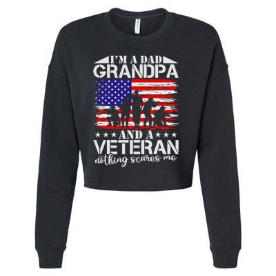 I'm A Dad Grandpa and Veteran Nothing Scares me Father's Day Cropped Pullover Crew