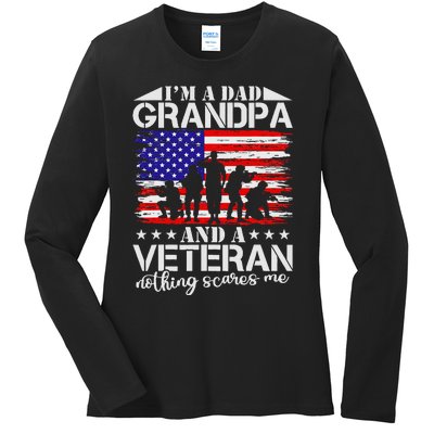 I'm A Dad Grandpa and Veteran Nothing Scares me Father's Day Ladies Long Sleeve Shirt