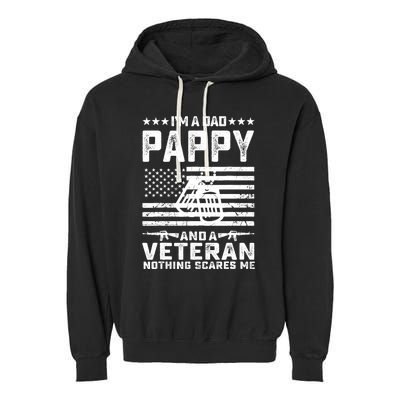 I'm a Dad Pappy and a Veteran nothing scares me Funny Gifts Garment-Dyed Fleece Hoodie