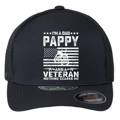 I'm a Dad Pappy and a Veteran nothing scares me Funny Gifts Flexfit Unipanel Trucker Cap