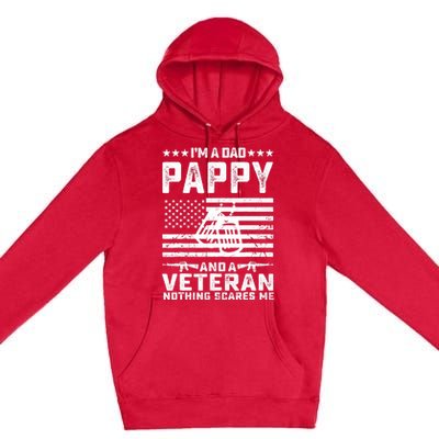 I'm a Dad Pappy and a Veteran nothing scares me Funny Gifts Premium Pullover Hoodie