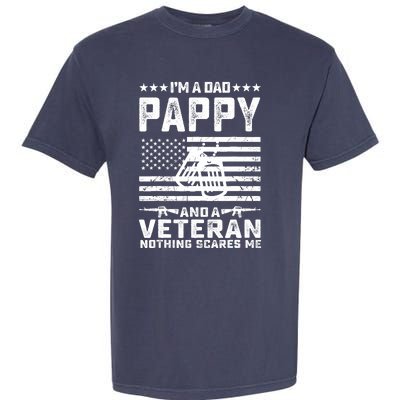 I'm a Dad Pappy and a Veteran nothing scares me Funny Gifts Garment-Dyed Heavyweight T-Shirt