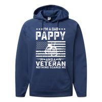 I'm a Dad Pappy and a Veteran nothing scares me Funny Gifts Performance Fleece Hoodie