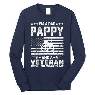 I'm a Dad Pappy and a Veteran nothing scares me Funny Gifts Long Sleeve Shirt