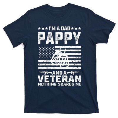 I'm a Dad Pappy and a Veteran nothing scares me Funny Gifts T-Shirt