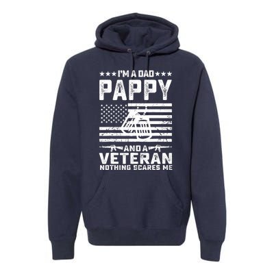 I'm a Dad Pappy and a Veteran nothing scares me Funny Gifts Premium Hoodie