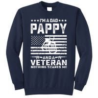 I'm a Dad Pappy and a Veteran nothing scares me Funny Gifts Tall Sweatshirt