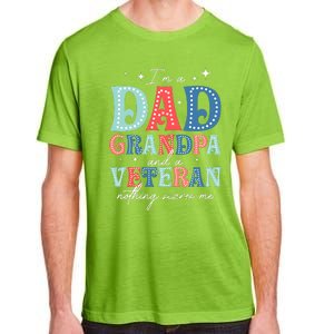 IM A Dad Grandpa And A Veteran Nothing Scares Me Adult ChromaSoft Performance T-Shirt