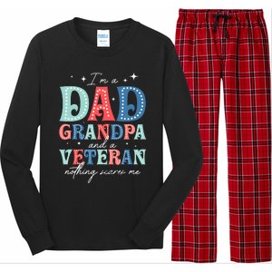 IM A Dad Grandpa And A Veteran Nothing Scares Me Long Sleeve Pajama Set