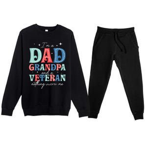 IM A Dad Grandpa And A Veteran Nothing Scares Me Premium Crewneck Sweatsuit Set