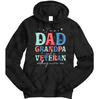 IM A Dad Grandpa And A Veteran Nothing Scares Me Tie Dye Hoodie