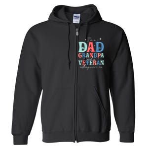 IM A Dad Grandpa And A Veteran Nothing Scares Me Full Zip Hoodie