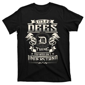 ItS A Dees Thing You WouldnT Understand Family Name T-Shirt