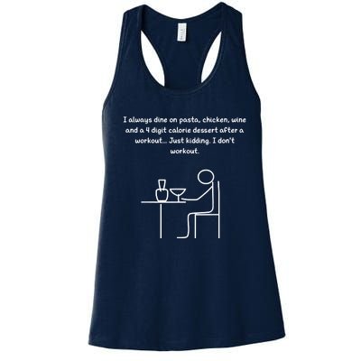 I Always Dine On Pasta, Chicken... Women's Racerback Tank