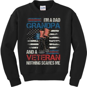 Im A Dad Grandpa And A Veteran Nothing Scares Me Kids Sweatshirt