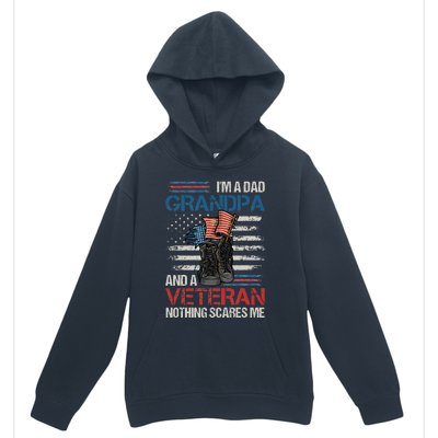 Im A Dad Grandpa And A Veteran Nothing Scares Me Urban Pullover Hoodie