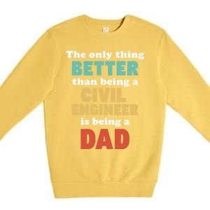 IM A Dad And Civil Engineer Funny Fatherhood Funny Dad Gift Premium Crewneck Sweatshirt