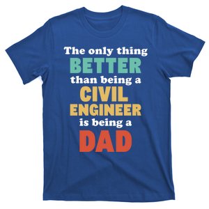 IM A Dad And Civil Engineer Funny Fatherhood Funny Dad Gift T-Shirt