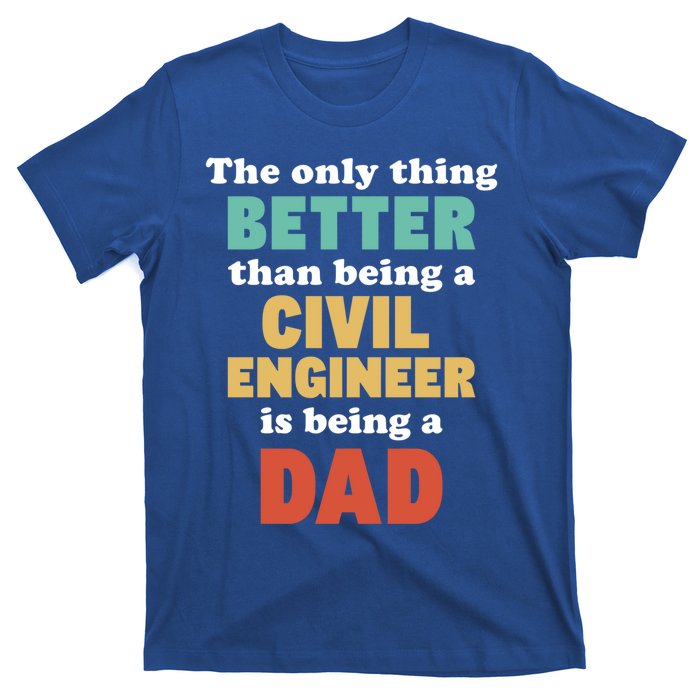 IM A Dad And Civil Engineer Funny Fatherhood Funny Dad Gift T-Shirt