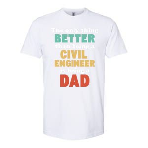 IM A Dad And Civil Engineer Funny Fatherhood Funny Dad Gift Softstyle CVC T-Shirt