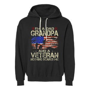 IM A Dad Grandpa And Veteran Funny Retro Papa Grandpa Garment-Dyed Fleece Hoodie