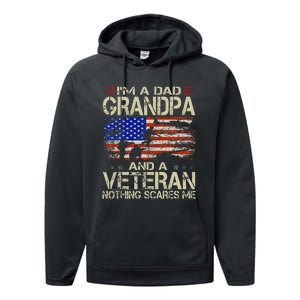 IM A Dad Grandpa And Veteran Funny Retro Papa Grandpa Performance Fleece Hoodie